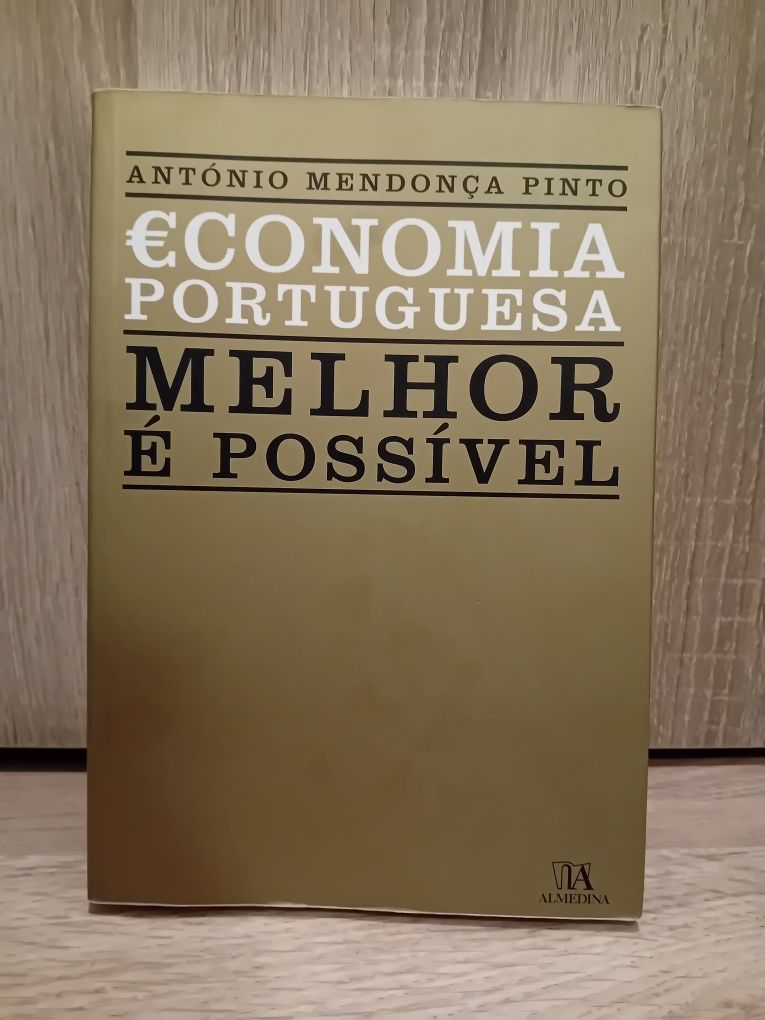 Economia portuguesa Melhor é impossível - António Mendonça Pinto