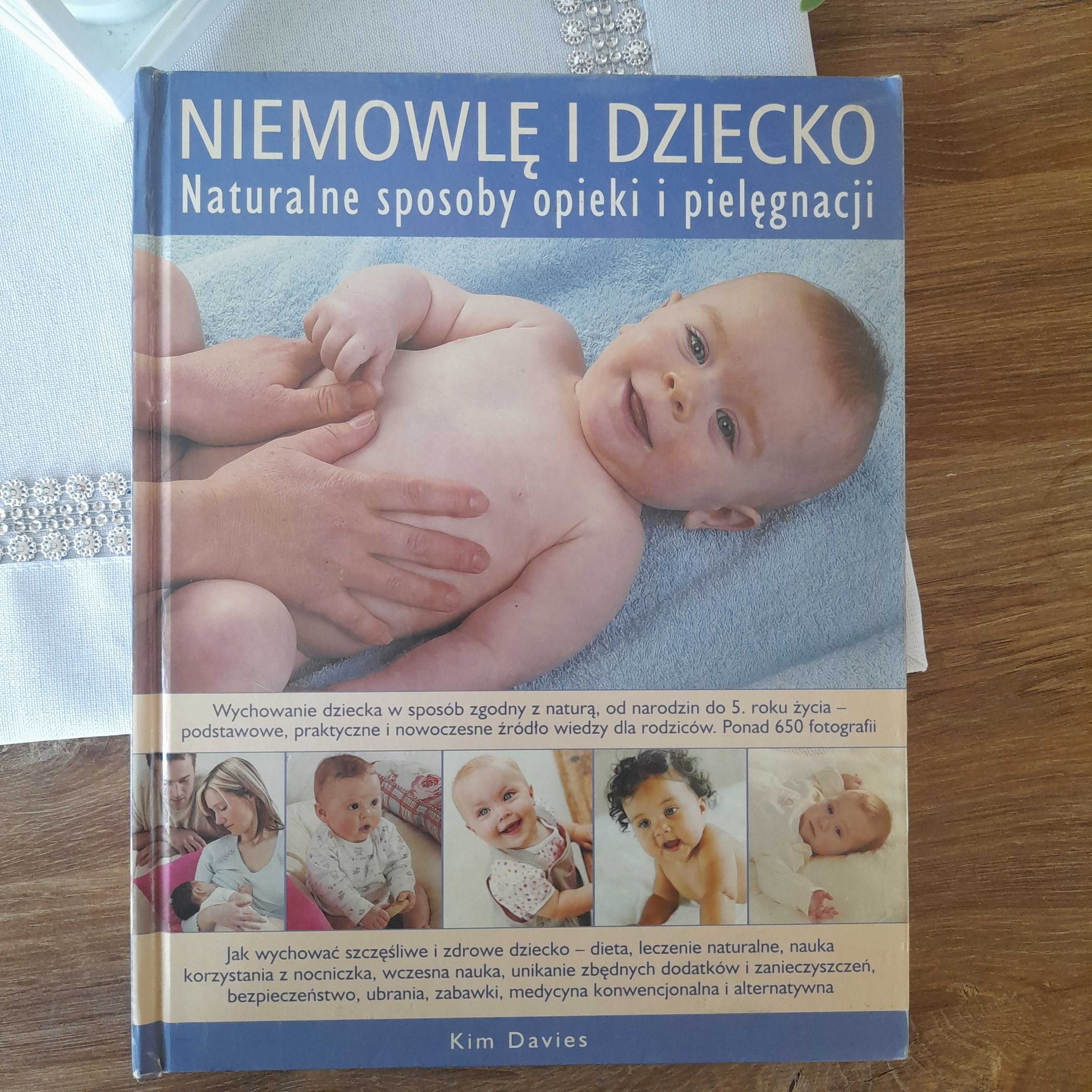 Książka poradnik Niemowlę I Dziecko naturalne sposoby opiekiKim Davies