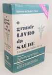 O Grande Livro da Saúde - Enciclopédia Médica do Lar
