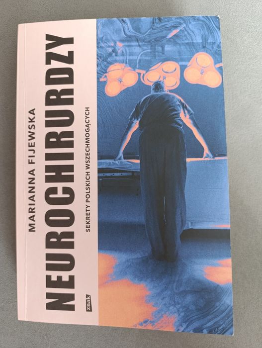 Neurochirurdzy sekrety polskich wszechmogących