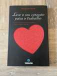 Livro Leva o seu coraçao para o trabalho