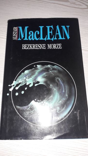Książka Bezkresne Morze Alistair MacLean