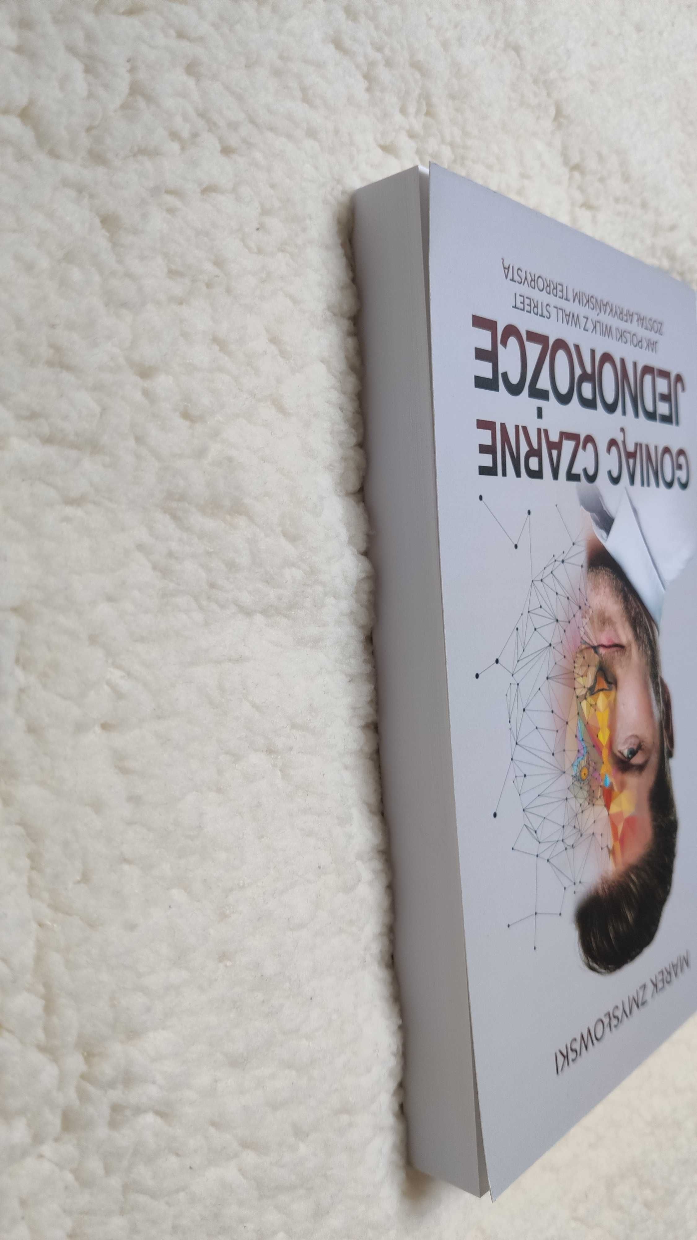 Goniąc czarne jednorożce - Marek Zmysłowski. NOWA