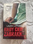 Książka Laura Lippman „Kiedy Ciebie zabraknie”