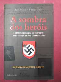 A Sombra dos Heróis - José Manuel Barata-Feyo