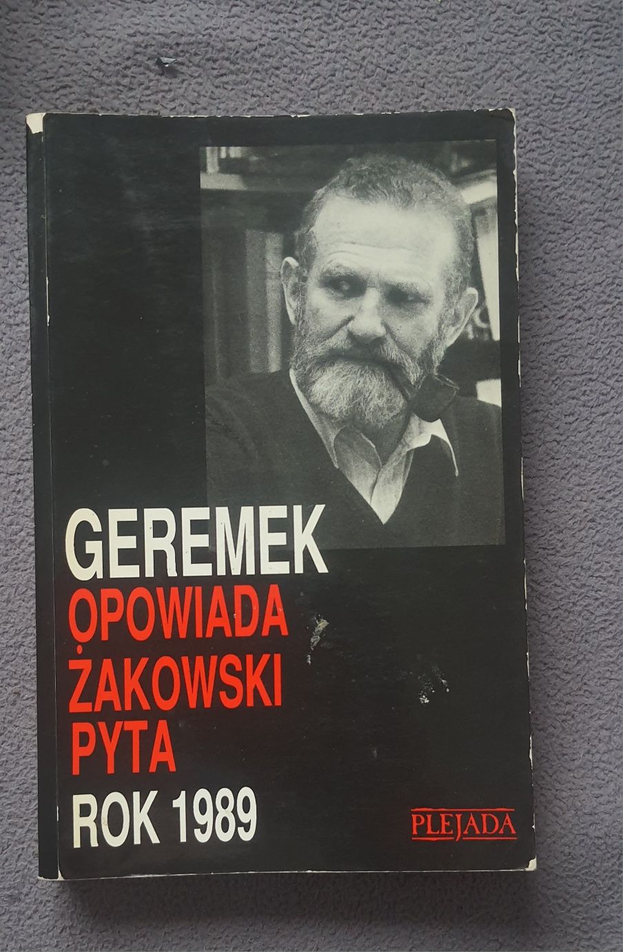 Rok 1989 Geremek opowiada Żakowski pyta