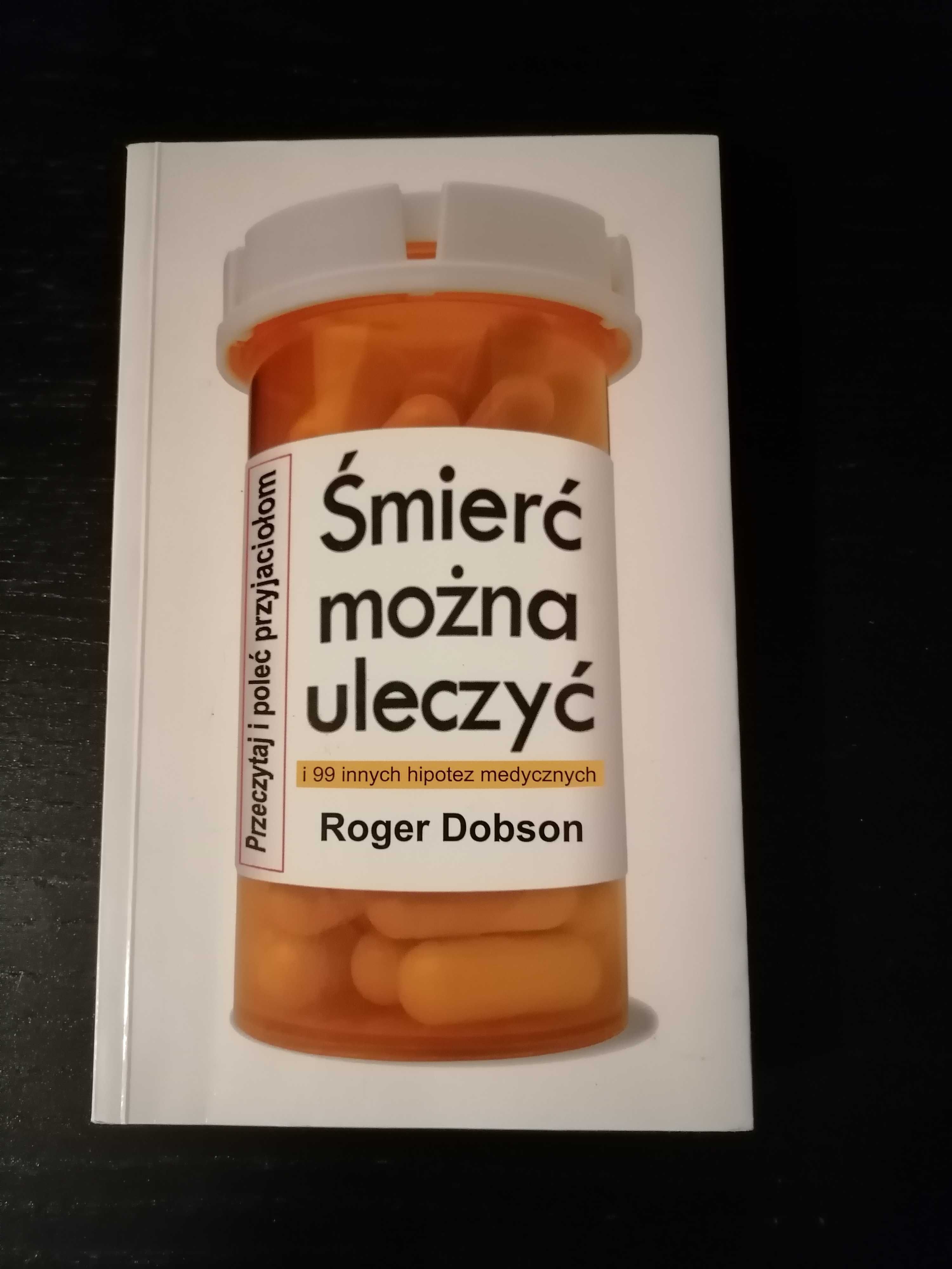 Roger Dobson Śmierć można uleczyć