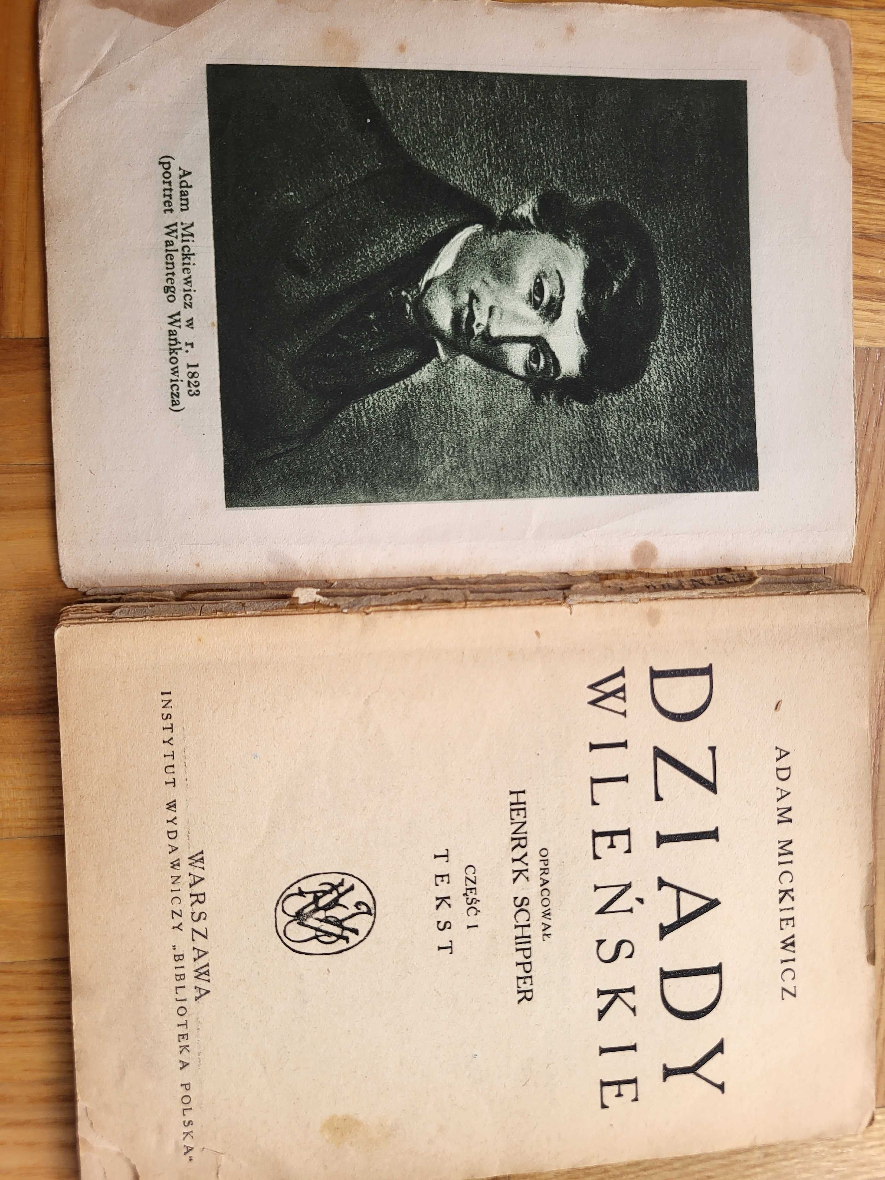 Dziady Wileńskie Adam Mickiewicz , oprac.Henryk Schipper cz.1,2 1928 r