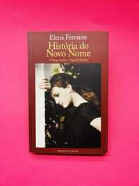 Elena Ferrante História do Novo Nome