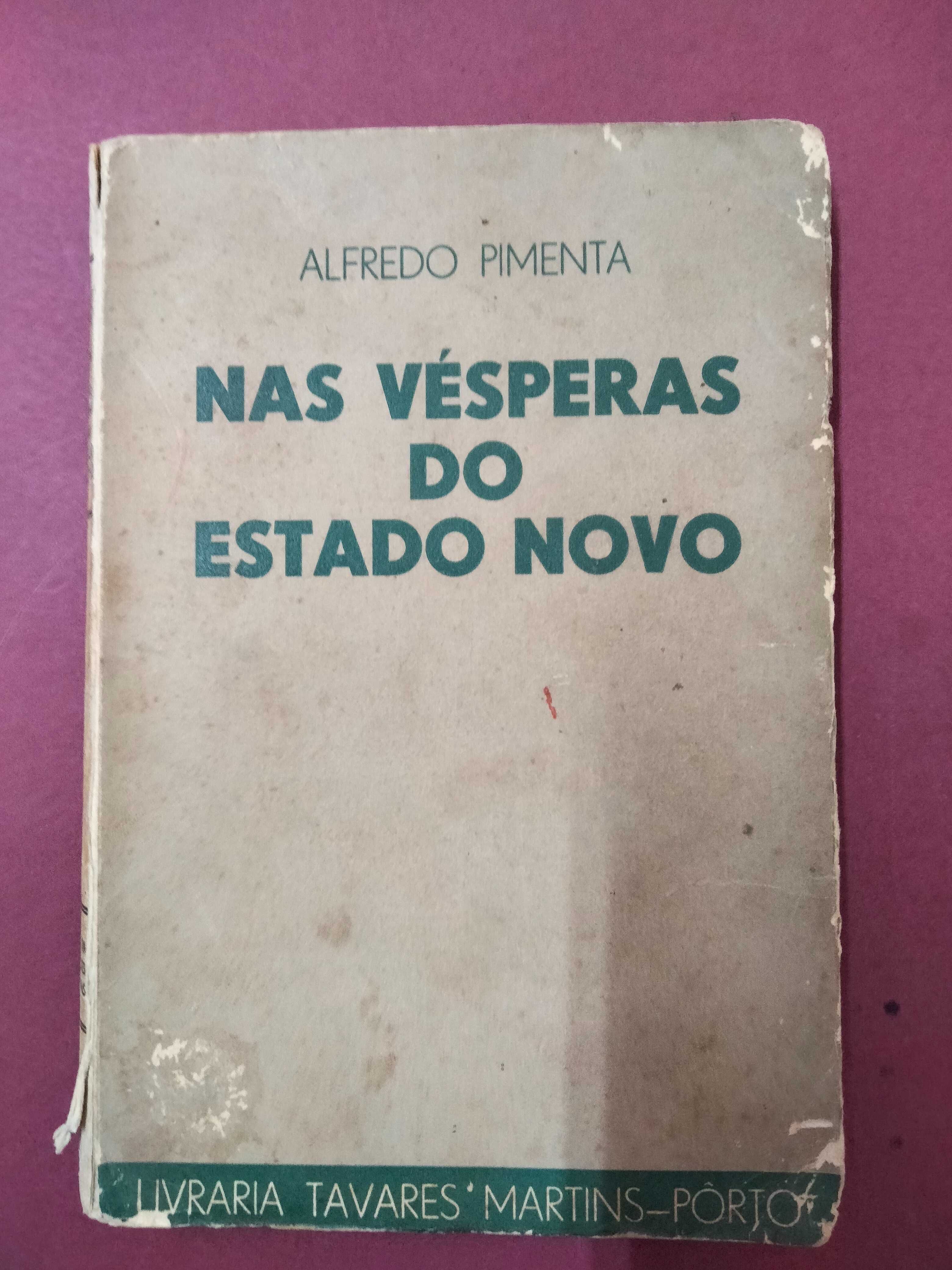 Nas Vésperas do Estado Novo - Alfredo Pimenta