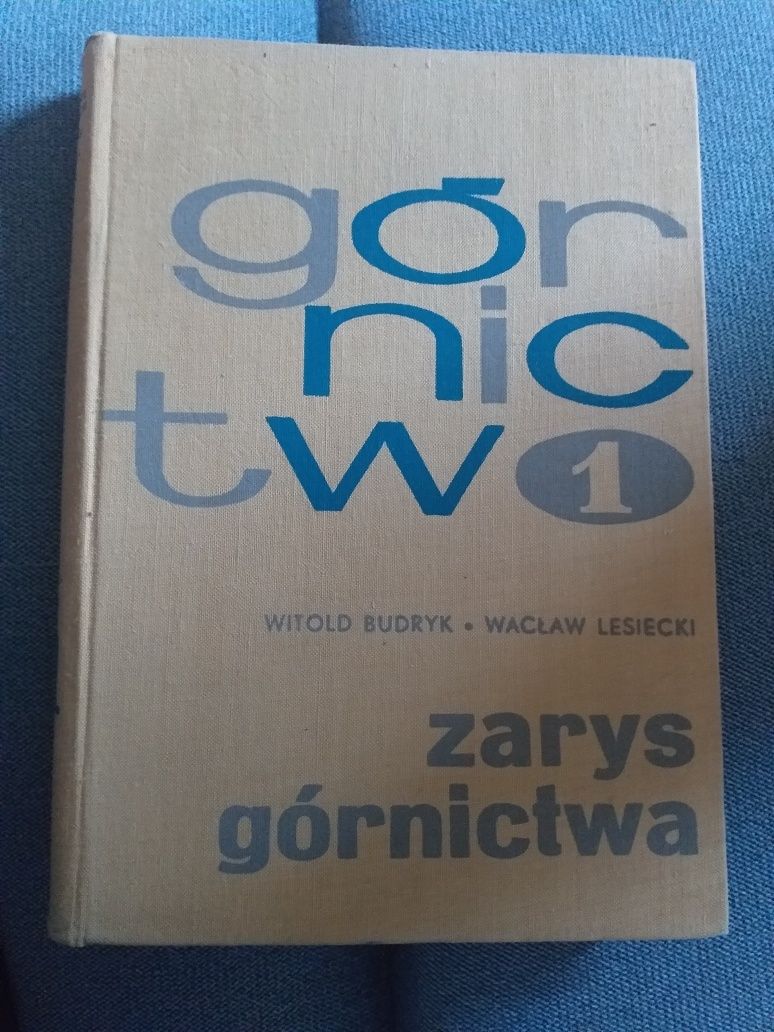 "Górnictwo. Zarys górnictwa" t. I Budryk, Lesiecki