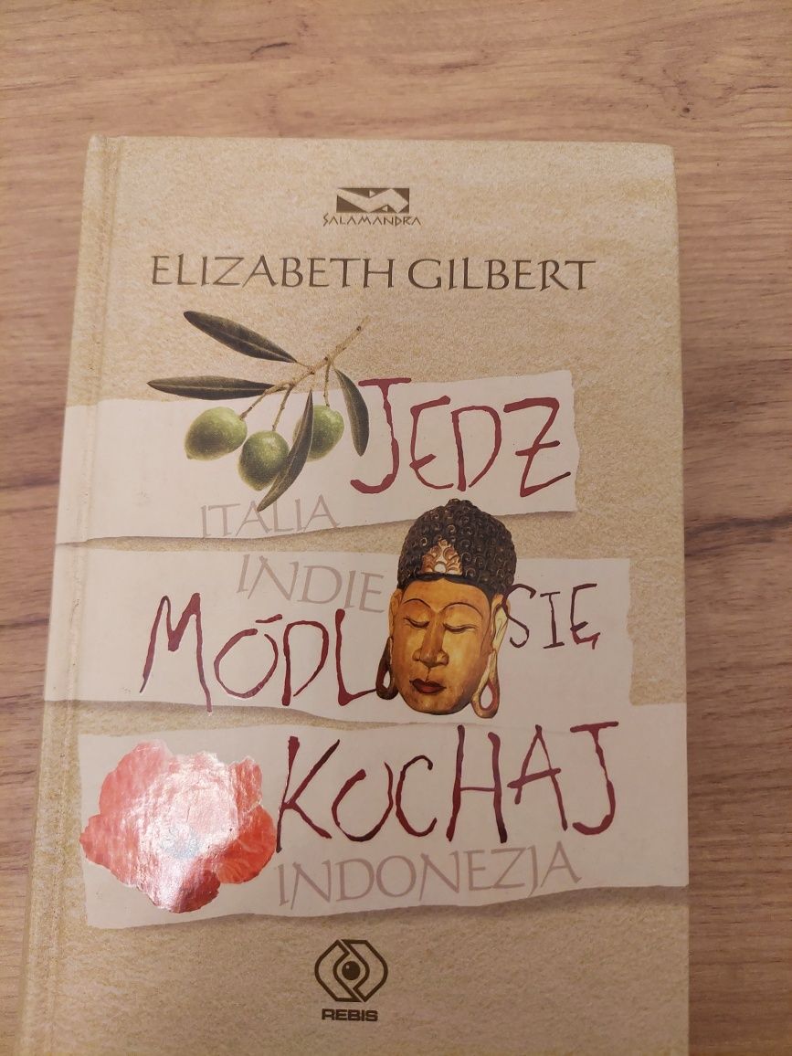 Jedz, módl się, kochaj Elizabeth Gilbert