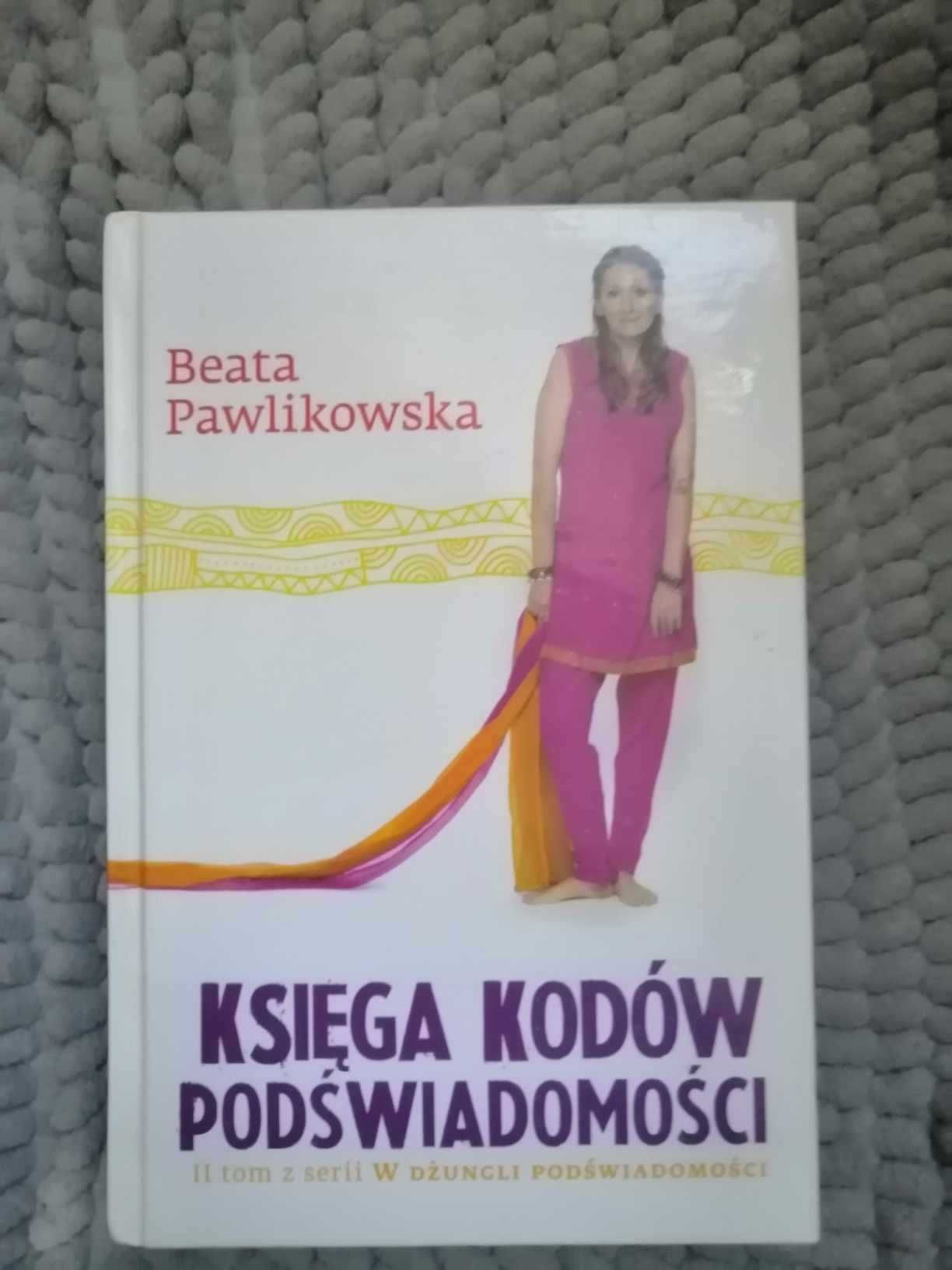 Księga kodów podświadomości - Beata Pawlikowska NOWA