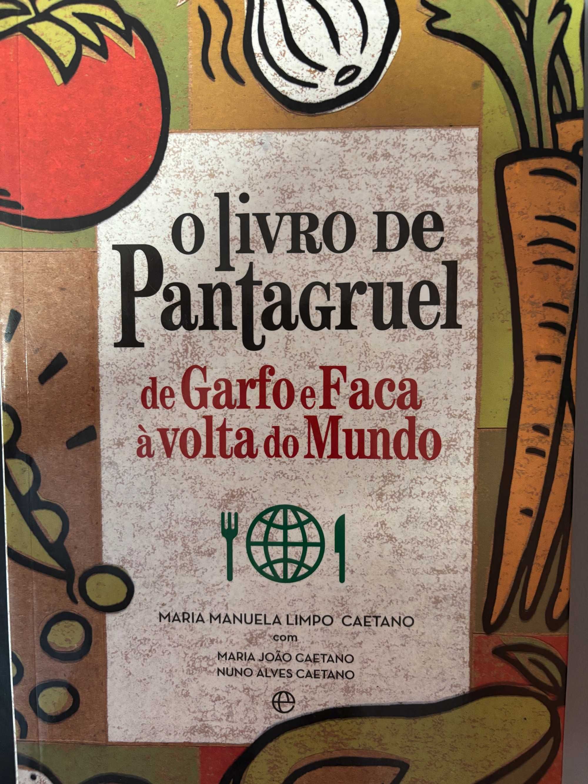 O Livro de Pantagruel: De Garfo e Faca à Volta do Mundo - NOVO