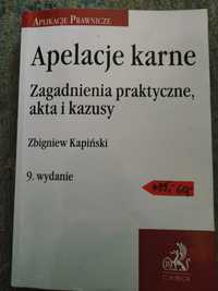 Apelacje karne -  zagadnienia praktyczne, kazusy Kapiński wyd 9.