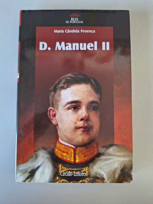 D. Manuel II - Maria Cândida Proença, Reis de Portugal n.º 34