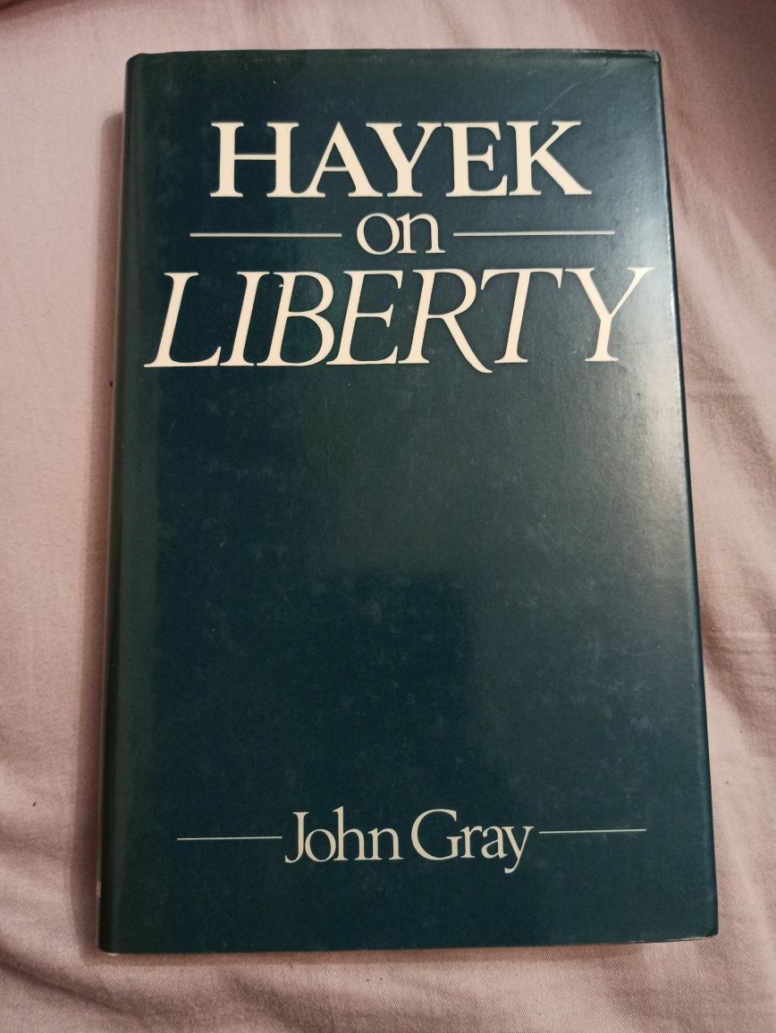 John Gray, Hayek on Liberty