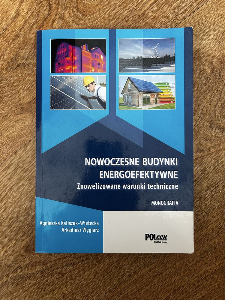 A. Kaliszuk- Wietecka, A. Węglarz- Nowoczesne Budynki Energoefektywne