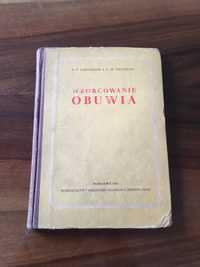 Książka Wzorcowanie Obuwia 1954 dla szewca , cholewkarza