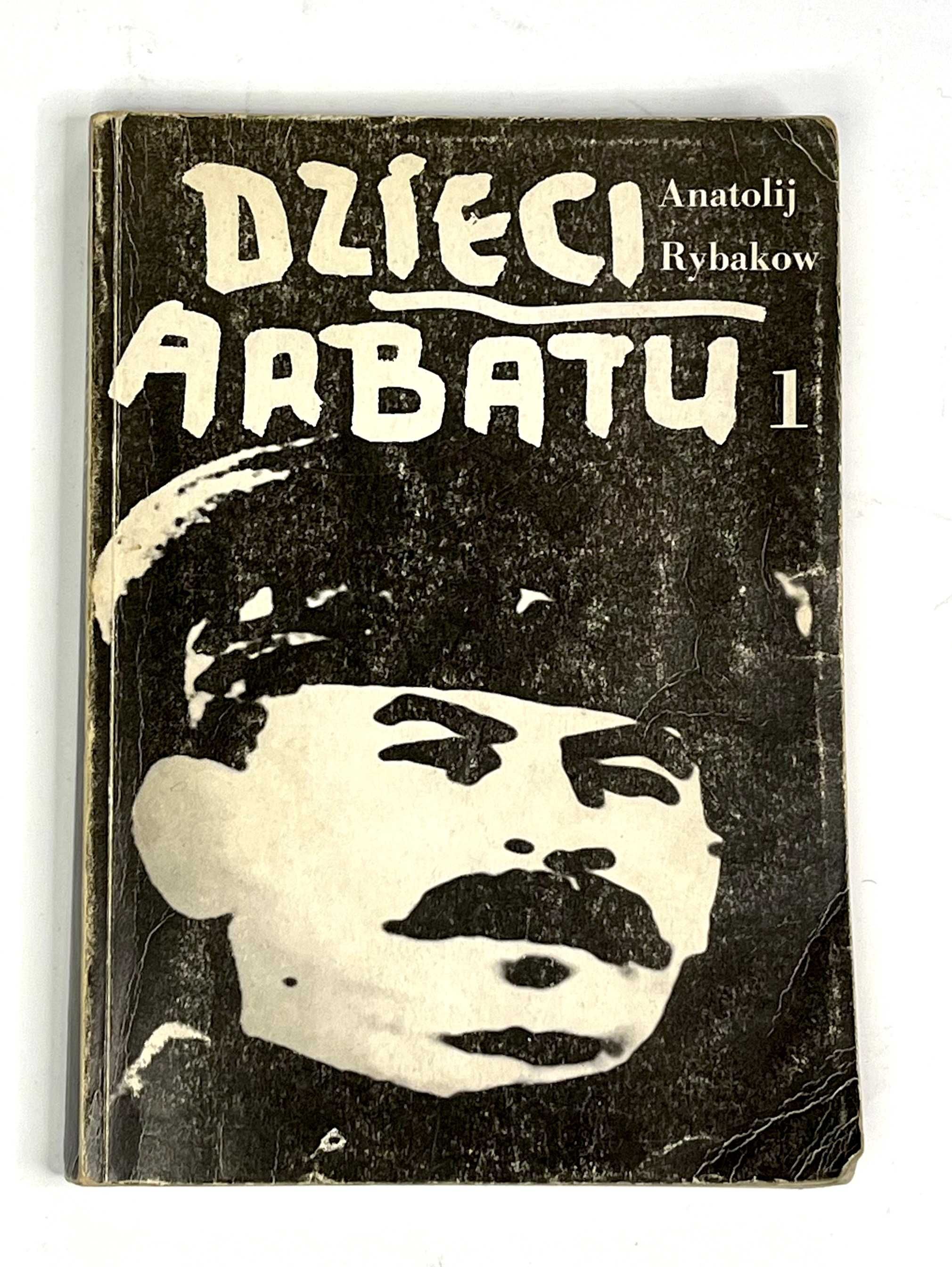 Dzieci Arbatu Anatolij Rybakow Tomy 1 i 2