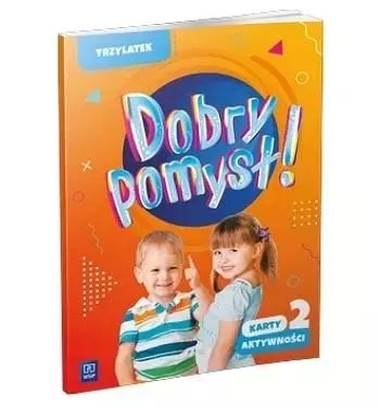 Dobry pomysł! Trzylatek. Karty aktywności cz.2. WSiP