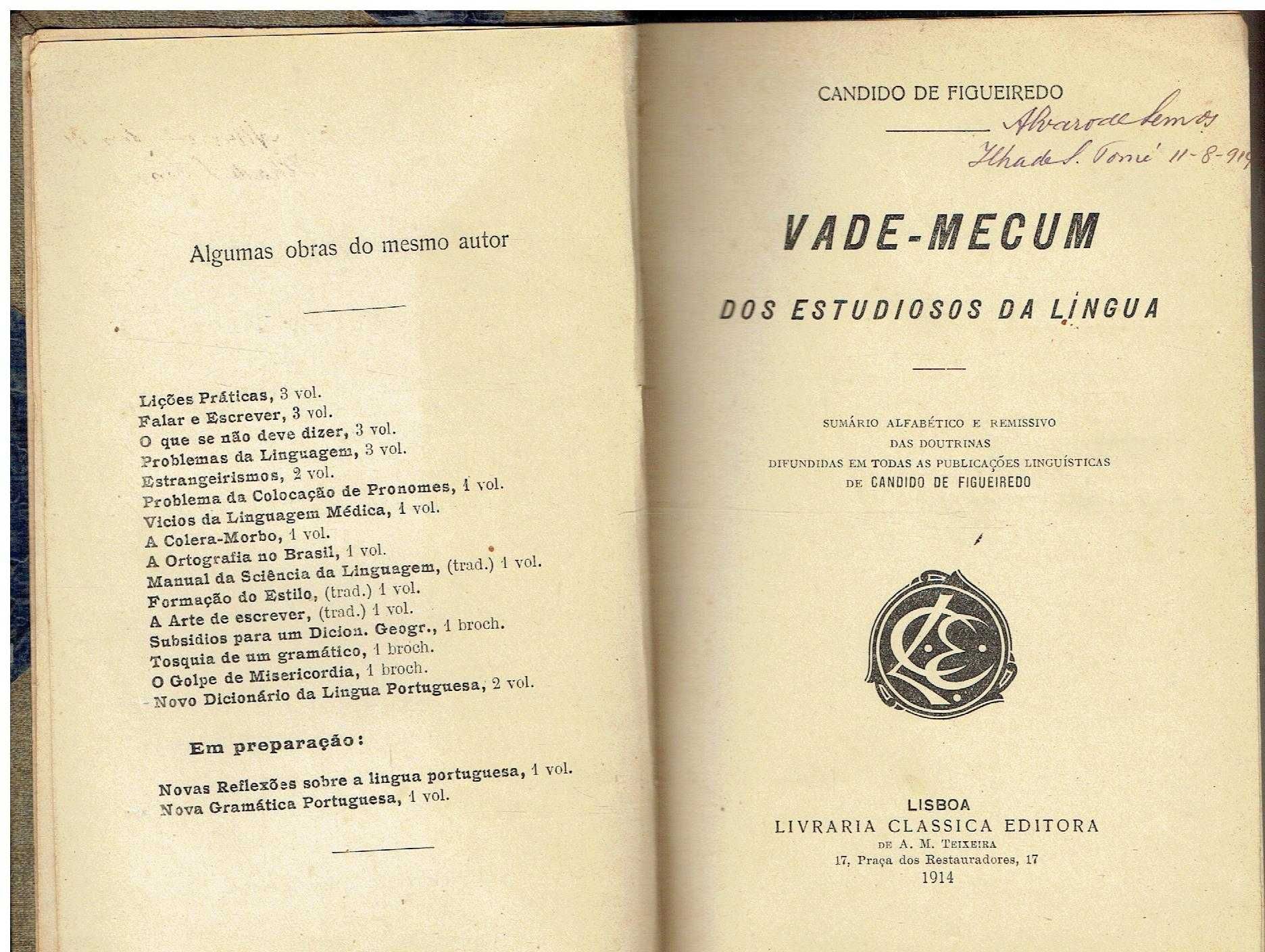 13992
	
Vade-mecum dos estudiosos da língua  
de Cândido Figueiredo.