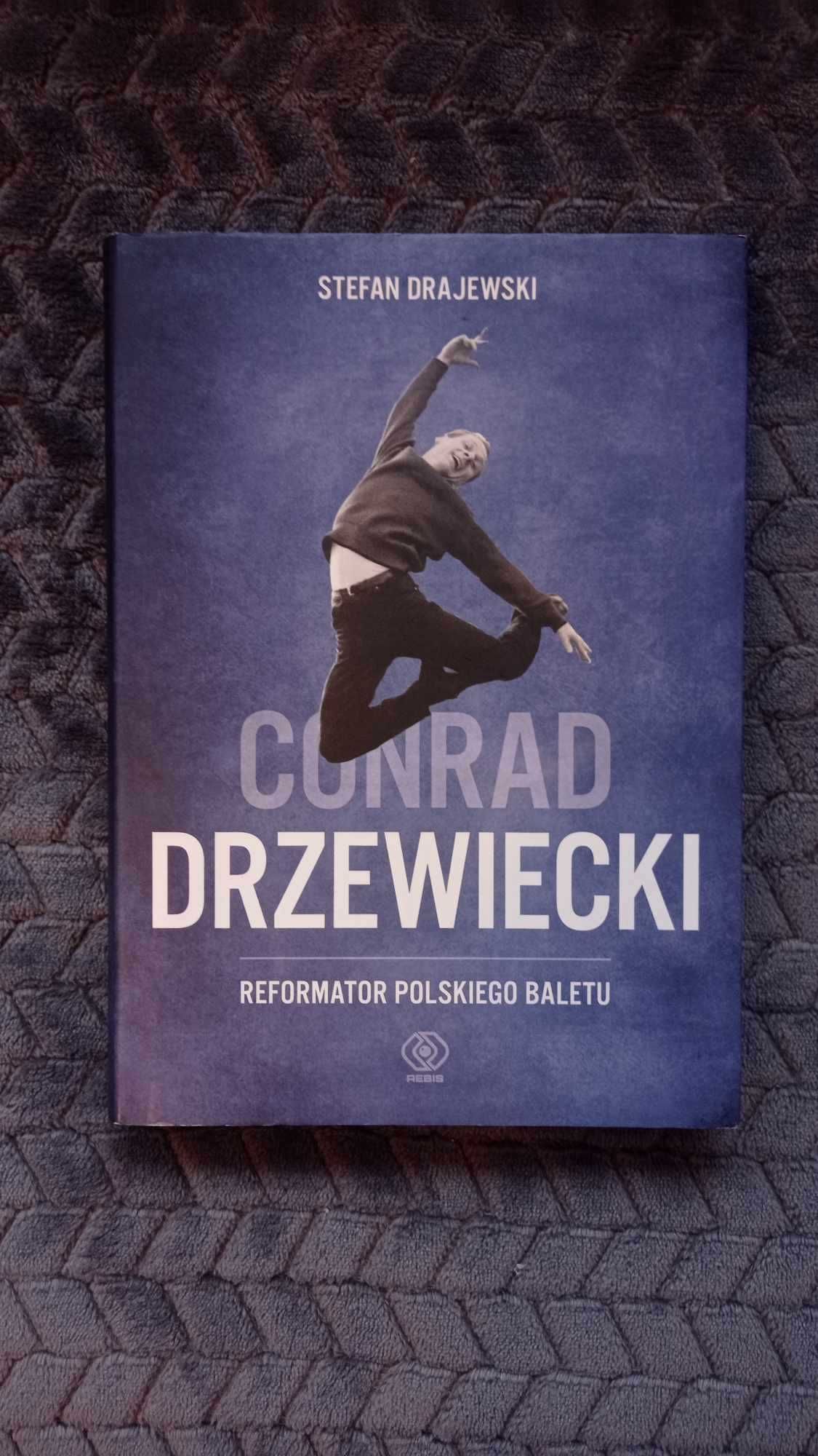 Conrad Drzewicki "Reformator polskiego baletu"