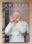 Kwiatki Jana Pawła II - książka