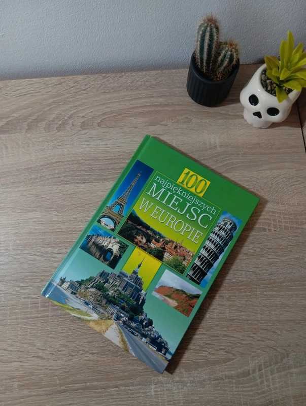 Książka 100 najpiękniejszych miejsc w Europie