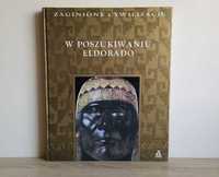 Nowa książka *W Poszukiwaniu Eldorado* . Warszawa 1998