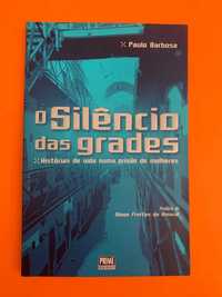 O Silêncio das grades - Paulo Barbosa