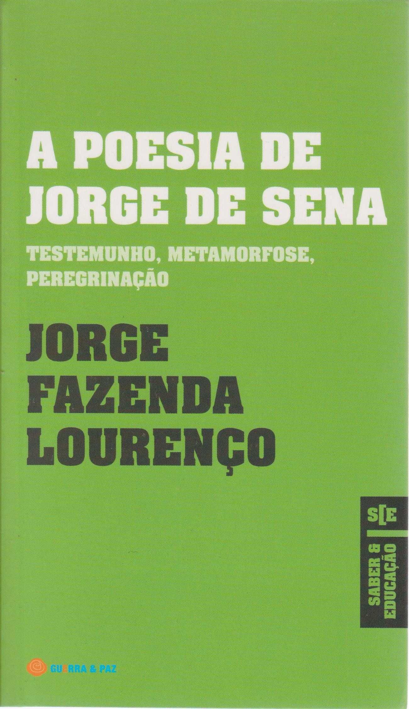 A Poesia de Jorge de Sena - Testemunho, Metamorfose, Peregrinação