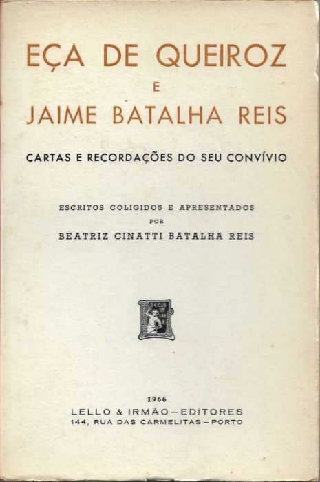 Cartas e recordações do seu convívio -Eça de Queiroz, Jaime Batalha Re