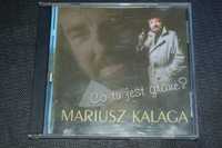 CD Mariusz Kalaga  Co tu jest grane