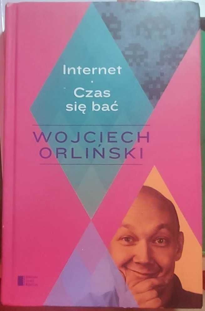 internet. Czas się bać – Wojciech Orliński