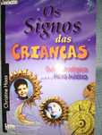Os signos das crianças Guia astrológico para o novo milénio