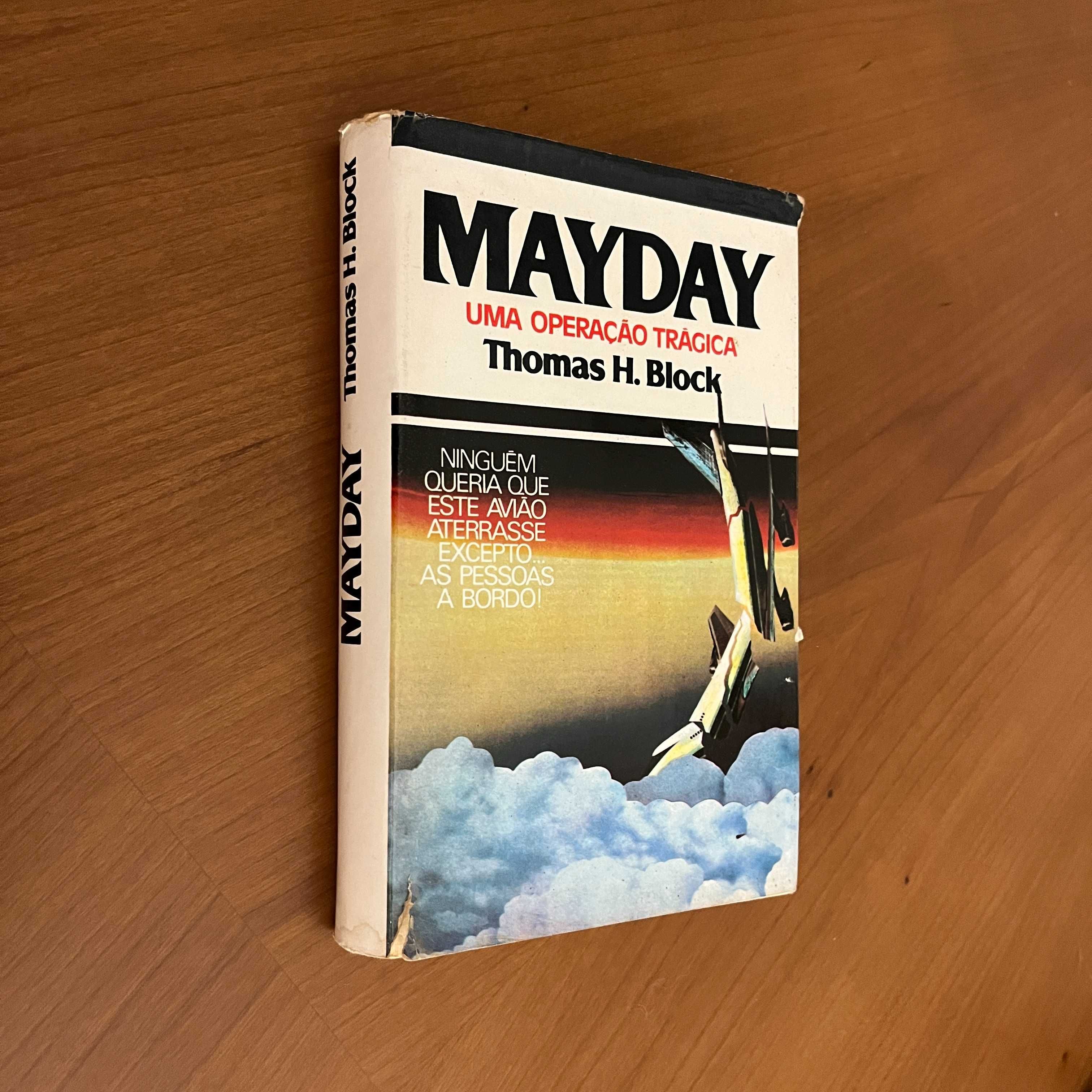 Thomas H. Block - Mayday - Uma Operação Trágica (envio grátis)