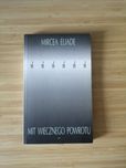 Mircea Eliade - Mit Wiecznego Powrotu