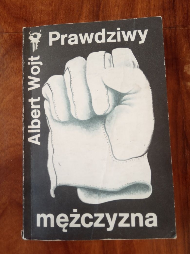 Albert Wojt Prawdziwy mężczyzna