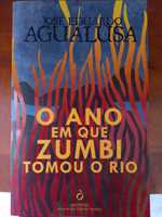 O Ano em que Zumbi Tomou o Rio - José Eduardo Agualusa