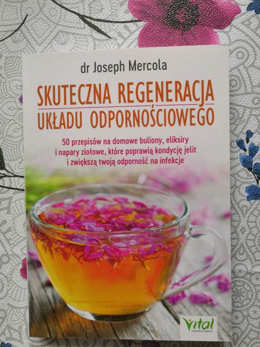 Skuteczna regeneracja układu odpornościowego Mercola Joseph