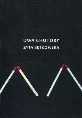 Dwa chutory - Zyta Bętkowska