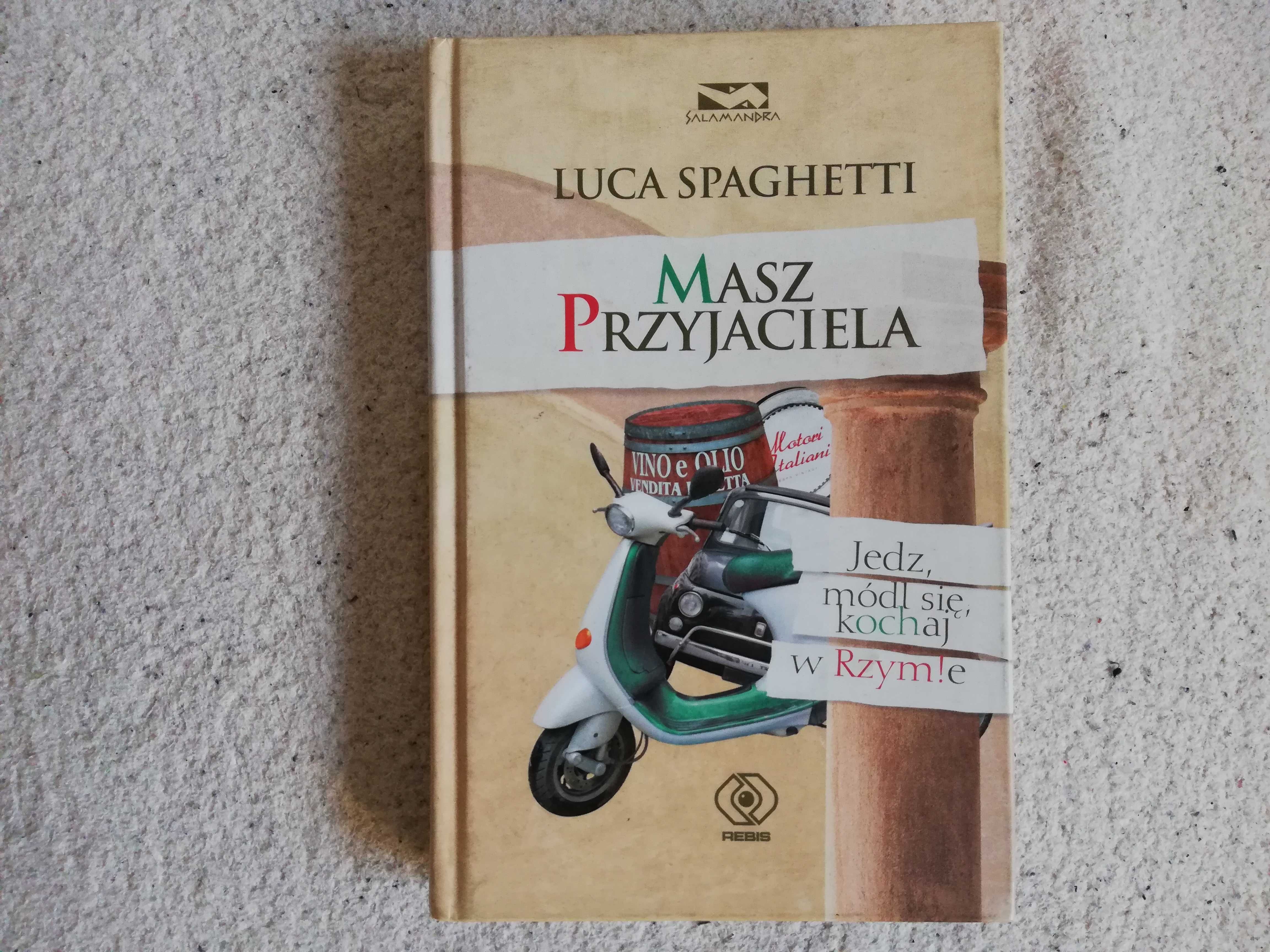 Masz przyjaciela: jedz, módl się, kochaj w Rzymie