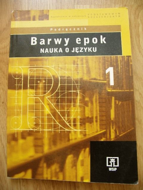 Barwy epok 1 Nauka o języku Podręcznik dla liceum technikum Kowalikowa