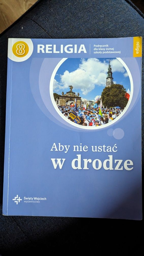 Religia klasa 8 Aby nie ustać w drodze