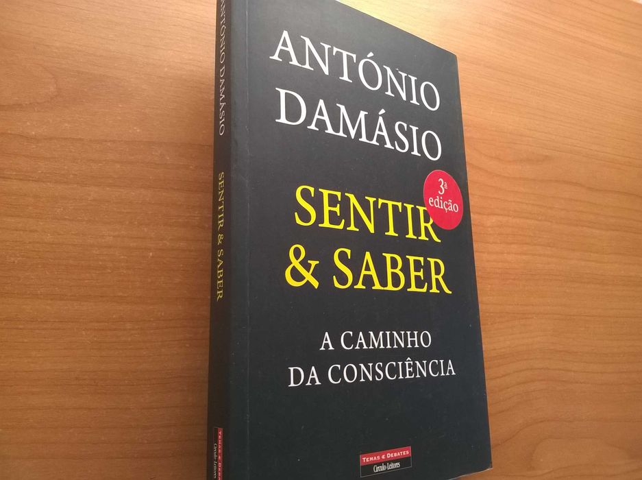 Sentir & Saber, A Caminho da Consciência - António Damásio