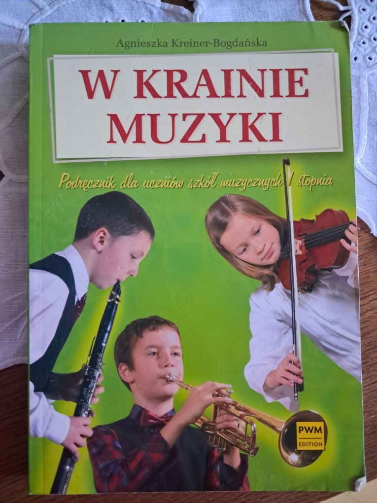 W krainie muzyki.  Podręcznik dla uczniów szkół muzycznych I stopnia.