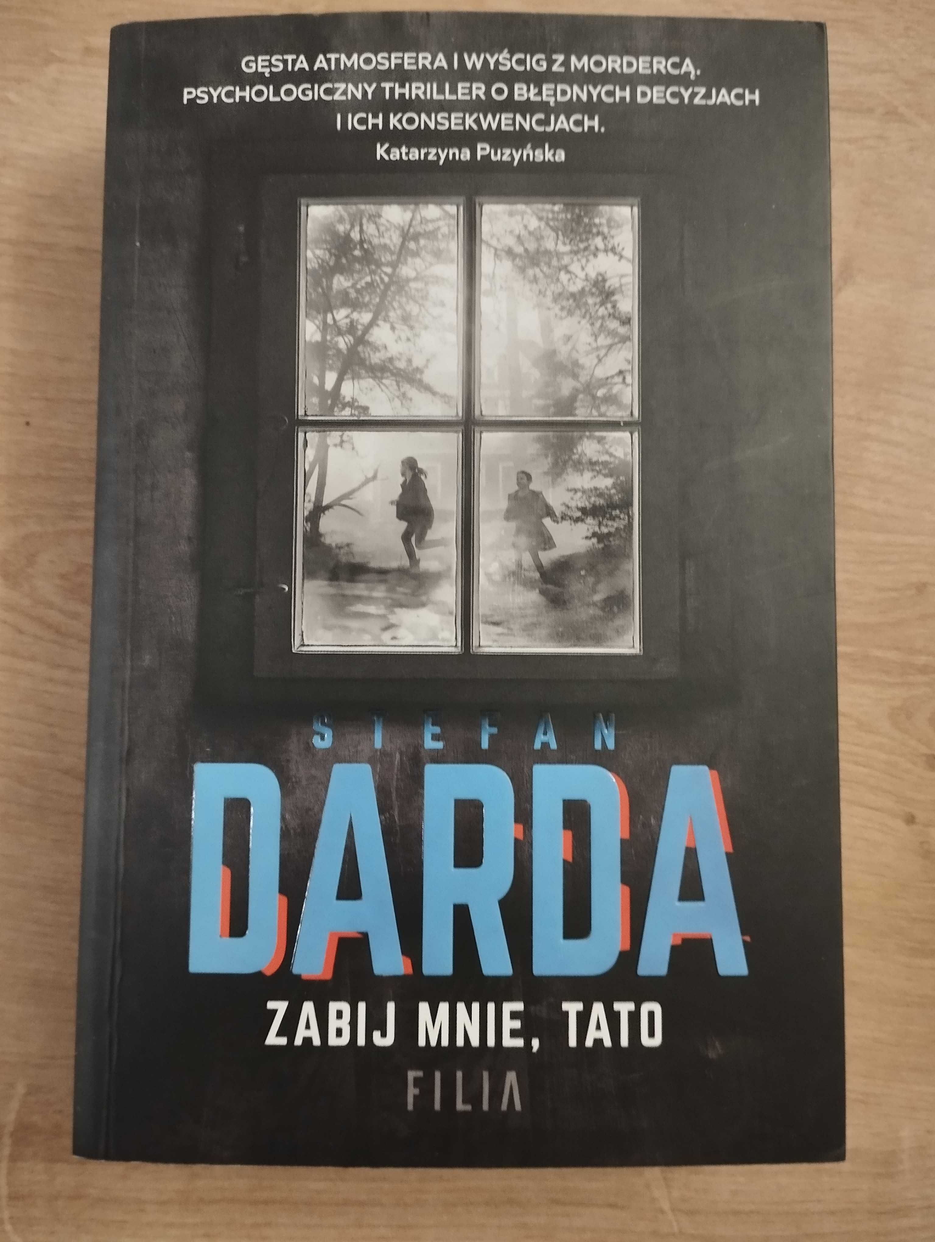 Stefan Darda - Zabij mnie, tato - thriller, stan bardzo dobry