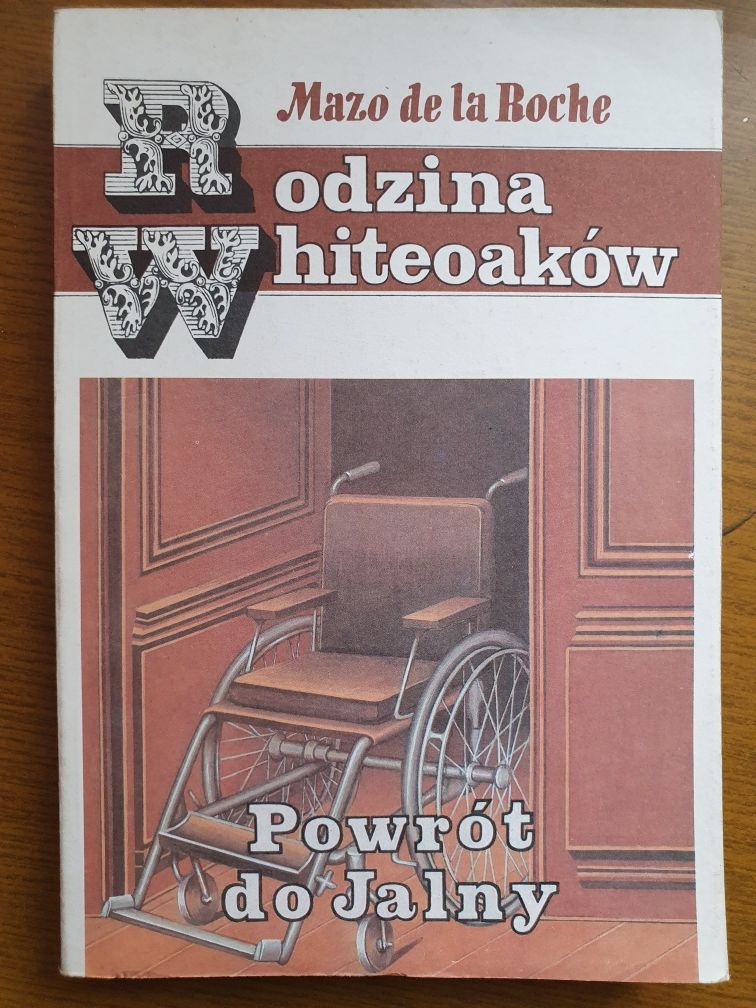 Powrót do Jalny - Rodzina Whiteoaków - Mazo de la Roche