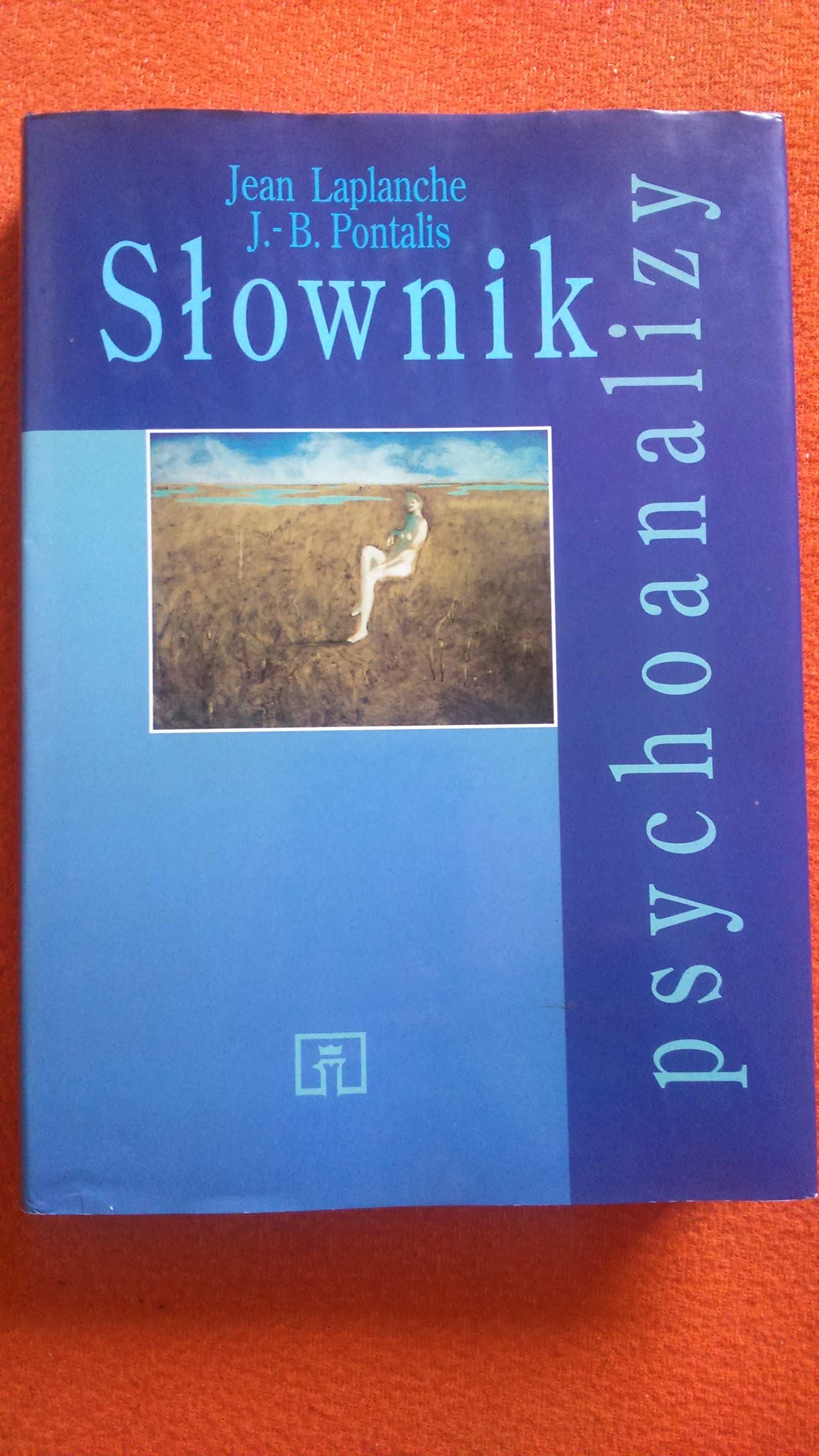 Słownik psychoanalizy / Laplanche Pontalis / Wyd. pierwsze / WSiP 1996